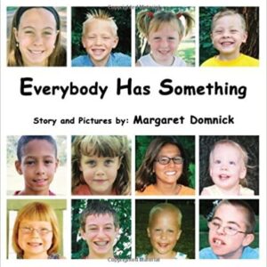 Everybody Has Something Book*